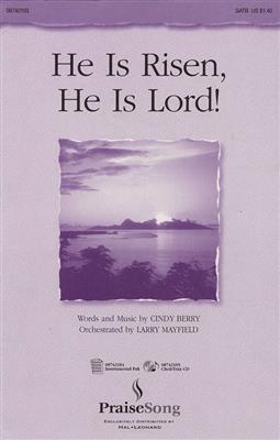 Cindy Berry: He Is Risen, He Is Lord!: Gemischter Chor mit Begleitung