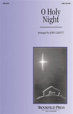 O Holy Night: (Arr. John Leavitt): Gemischter Chor mit Begleitung