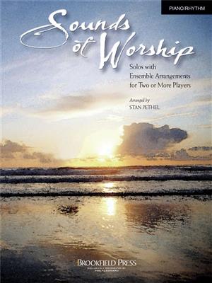 Sounds of Worship: (Arr. Stan Pethel): Gemischter Chor mit Ensemble