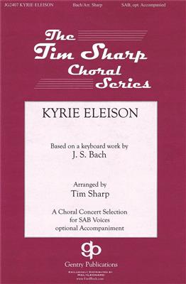 Johann Sebastian Bach: Kyrie Eleison: (Arr. Tim Sharp): Gemischter Chor mit Begleitung