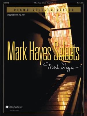 Mark Hayes: Mark Hayes Selects - Volume 1: Klavier Solo