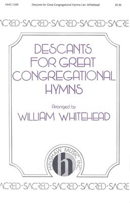 Descants For Great Congregational Hymns: (Arr. William Whitehead): Gesang mit Klavier