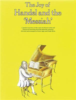 Georg Friedrich Händel: The Joy of Handel and The Messiah: Klavier Solo