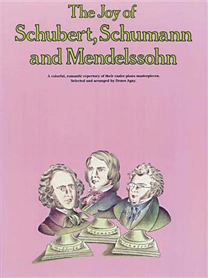 The Joy of Schubert, Schumann and Mendelssohn: Klavier Solo