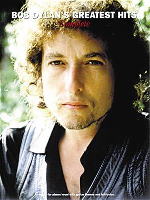 Bob Dylan: Bob Dylan's Greatest Hits - Complete: Klavier, Gesang, Gitarre (Songbooks)