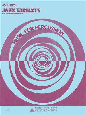 John Beck: Jazz Variants for Percussion Ensemble: Percussion Ensemble