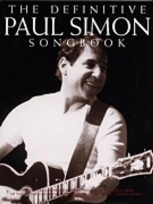 Paul Simon: The Definitive Paul Simon Songbook: Melodie, Text, Akkorde