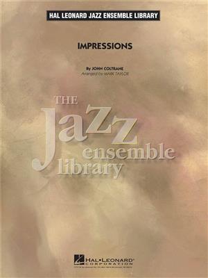 John Coltrane: Impressions: (Arr. Mark Taylor): Jazz Ensemble