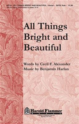 Benjamin Harlan: All Things Bright and Beautiful: Gemischter Chor mit Begleitung