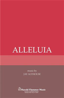 Jay Althouse: Alleluia: Gemischter Chor A cappella