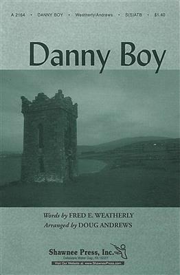 Frederick Edward Weatherly: Danny Boy: (Arr. Doug Andrews): Gemischter Chor mit Begleitung