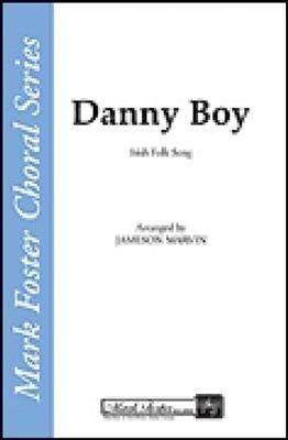 Danny Boy: (Arr. Jameson Marvin): Gemischter Chor mit Begleitung