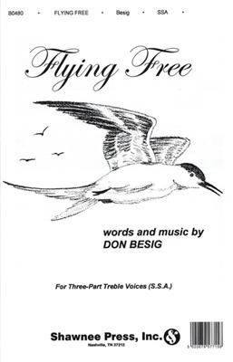 Don Besig: Flying Free: Frauenchor mit Begleitung