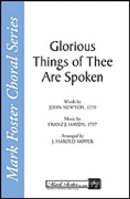Harold Moyer: Glorious Things of Thee Are Spoken: Männerchor mit Begleitung
