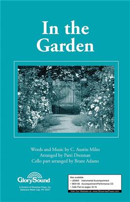 C. Austin Miles: In the Garden: (Arr. Patti Drennan): Gemischter Chor mit Begleitung