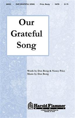 Don Besig: Our Grateful Song: Gemischter Chor mit Begleitung