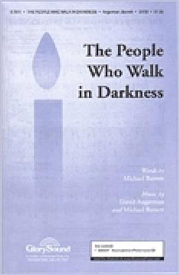 David Angerman: The People Who Walk in Darkness: Gemischter Chor mit Begleitung