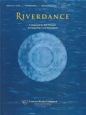 Bill Whelan: Riverdance: (Arr. Carl Strommen): Blasorchester