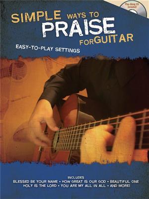 Simple Ways to Praise for Guitar: Gitarre Solo