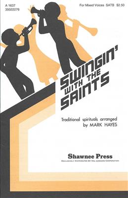 Mark Hayes: Swingin' with the Saints: Gemischter Chor mit Begleitung