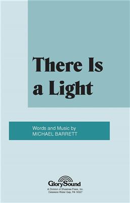 Michael Barrett: There Is a Light: Gemischter Chor mit Begleitung