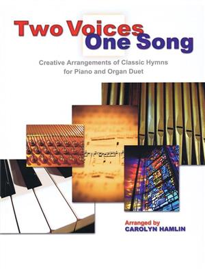Two Voices One Song: (Arr. Carolyn Hamlin): Klavier Duett