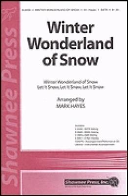 Winter Wonderland of Snow: (Arr. Mark Hayes): Gemischter Chor mit Begleitung