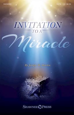 Joseph M. Martin: Invitation to a Miracle: Gemischter Chor mit Begleitung