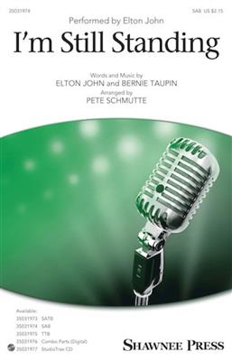 Bernie Taupin: I'm Still Standing: (Arr. Pete Schmutte): Gemischter Chor mit Begleitung