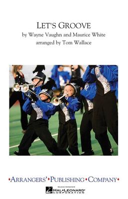Let's Groove: (Arr. Tom Wallace): Marching Band
