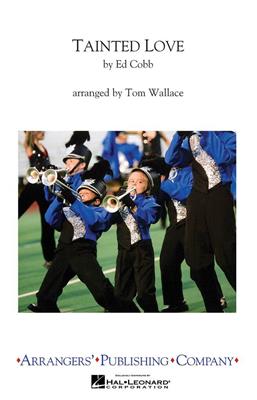 Tainted Love: (Arr. Tom Wallace): Marching Band