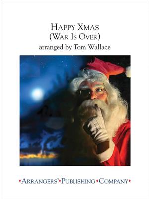 John Lennon: Happy Xmas (War Is Over): (Arr. Tom Wallace): Blasorchester