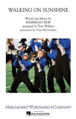 Katrina and the Waves: Walking on Sunshine: (Arr. Tom Wallace): Marching Band