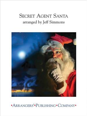 Secret Agent Santa: (Arr. Jeff Simmons): Blasorchester