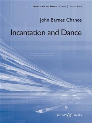 John Barnes Chance: Incantation and Dance: Blasorchester