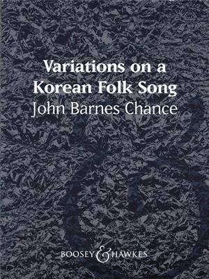 John Barnes Chance: Variations on a Korean Folk Song: Blasorchester
