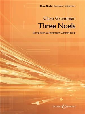 Clare Grundman: Three Noels: Blasorchester