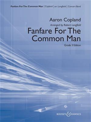 Aaron Copland: Fanfare For The Common Man (Arr. Robert Longfield): (Arr. Robert Longfield): Blasorchester