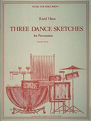 Karel Husa: Three Dance Sketches for Percussion Quartet: Percussion Ensemble