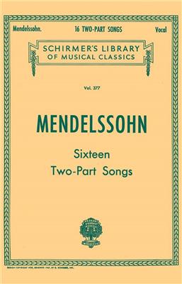 Felix Mendelssohn Bartholdy: 16 Two-part Songs: Gesang Duett