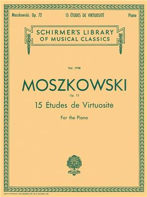 Moritz Moszkowski: 15 Etudes De Virtuosite, Op. 72: Klavier Solo