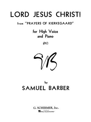 Samuel Barber: Lord Jesus Christ from Prayers of Kierkegaard: Gesang mit Klavier