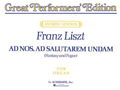 Franz Liszt: Ad Nos, Ad Salutarem Undam: Orgel