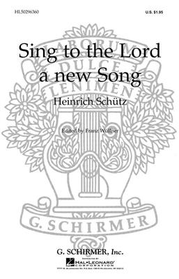 Sing To The Lord A New Song: Gemischter Chor A cappella