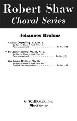 Johannes Brahms: Der Abend Op.64 No.2: Gemischter Chor mit Klavier/Orgel