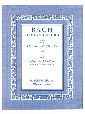 371 Harmonized Chorales And 69 Chorale Melodies