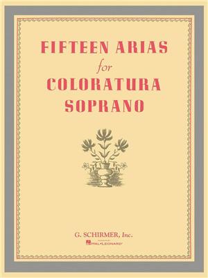 Fifteen Arias for Coloratura Soprano: Gesang mit Klavier