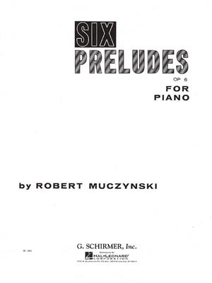 Robert Muczynski: Six Preludes, Op. 6: Klavier Solo