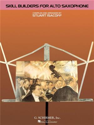 Stuart Isacoff: Skill Builders for Alto Saxophone: Saxophon