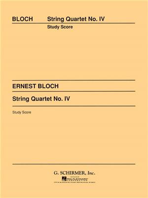 Ernest Bloch: String Quartet No. 4: Streichquartett